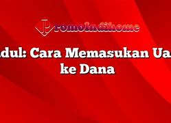 Cara Memasukan Uang Slot Ke Dana