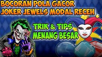 Pola Slot Joker Jewel Hari Ini Gratis